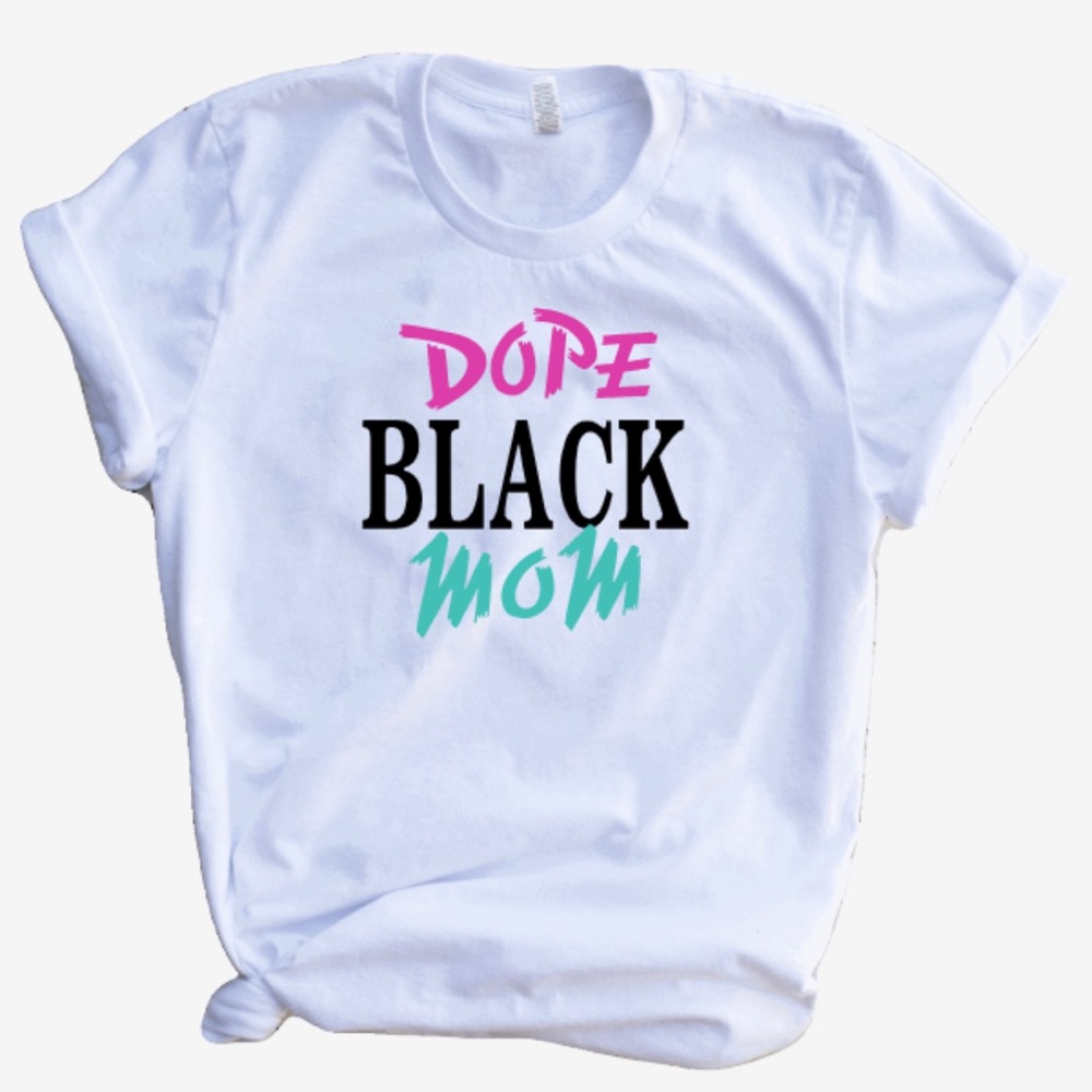 Dope Black Mom Tee